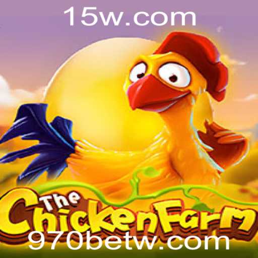 Descubra as Emoções do Jogo ChickenFarm e o Envolvimento com 970bet